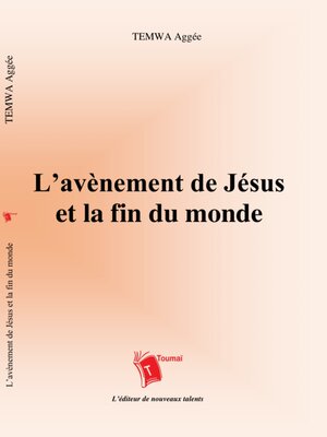 cover image of L'Avènement De Jésus Et La Fin Du Monde